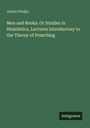 Oben: "Austin Phelps". Titel: "Men and Books. Or Studies in Homiletics, Lectures Introductory to the Theory of Preaching". Unten: "Antigonos". Dunkelgrüner Hintergrund.