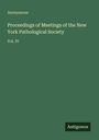 "Proceedings of Meetings of the New York Pathological Society, Vol. IV, Anonymous. Grünes Cover mit Antigonos-Logo."