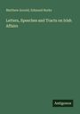 Titel: "Letters, Speeches and Tracts on Irish Affairs". Autoren: Matthew Arnold, Edmund Burke. Unten: "Antigonos".