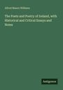 Alfred Mason Williams: The Poets and Poetry of Ireland, with Historical and Critical Essays and Notes, Buch