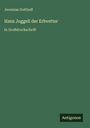 Jeremias Gotthelf: Hans Joggeli der Erbvetter, Buch