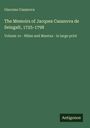 Giacomo Casanova: The Memoirs of Jacques Casanova de Seingalt, 1725-1798, Buch