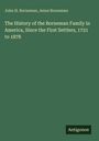 John H. Borneman, Amos Borneman: The History of the Borneman Family in America, Since 1721 to 1878. Antigonos.