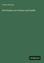 Arthur Schurig: Der Roman von Tristan und Isolde, Buch