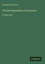 "Georgina Pell Curtis; The Interdependence of Literature in large print. Antigonos." Auf grünem Hintergrund.