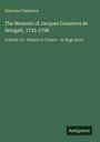 Giacomo Casanova: The Memoirs of Jacques Casanova de Seingalt, 1725-1798, Buch