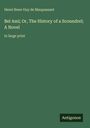 Henri Rene Guy de Maupassant: Bel Ami; Or, The History of a Scoundrel; A Novel, Buch