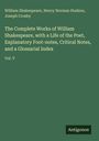 William Shakespeare: The Complete Works of William Shakespeare, with a Life of the Poet, Explanatory Foot-notes, Critical Notes, and a Glossarial Index, Buch