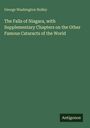 Titel: "The Falls of Niagara, with Supplementary Chapters on the Other Famous Cataracts of the World". Autor: George Washington Holley. Verlag: Antigonos. Hintergrund grün.