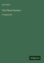 „Bret Harte: The Three Partners, in large print“. Dunkelgrüner Hintergrund. Unten ein schwarzes Rechteck mit „Antigonos“.