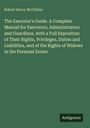 Titel: “The Executor's Guide. A Complete Manual...”. Autor: Robert Henry McClellan. Unten steht "Antigonos". Hintergrund: Grün.