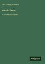 Text: "Carl Ludwig Schleich, Von der Seele, in Großdruckschrift." Unten rechts ist ein Logo: "Antigonos." Hintergrund grün.