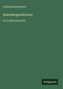 "Ludwig Anzengruber. Kalendergeschichten in Großdruckschrift. Unten rechts steht 'Antoginos' auf grünem Hintergrund."
