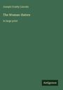 Oben links steht "Joseph Crosby Lincoln". Darunter: "The Woman-Haters in large print". Unten rechts: "Antigonos". Hintergrund grün.