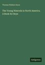 "Thomas Wallace Knox. The Young Nimrods in North America. A Book for Boys. Antigonos." Grüner Hintergrund, schlichte Gestaltung.