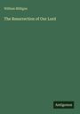 William Milligan: The Resurrection of Our Lord, Buch