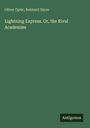 Oliver Optic: Lightning Express. Or, the Rival Academies, Buch