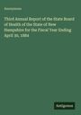 Anonymous, Third Annual Report of the State Board of Health of New Hampshire for Fiscal Year Ending April 30, 1884. Grün.