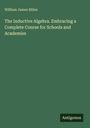 Titel: "The Inductive Algebra. Embracing a Complete Course for Schools and Academies" von William James Milne. Unten rechts kleines Logo: "Antigonos". Hintergrund: Dunkelgrün.