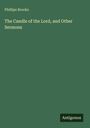 Oben "Phillips Brooks". Mittig: "The Candle of the Lord, and Other Sermons". Unten rechts: "Antigonos" auf grünem Cover.