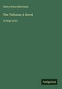 Oben steht "Henry Seton Merriman", darunter "The Vultures; A Novel", gefolgt von "in large print". Unten steht "Antigonos".