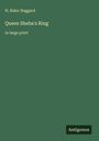 „H. Rider Haggard, Queen Sheba's Ring, in large print“ steht auf grünem Hintergrund. Unten rechts Logo „Antigonos“.