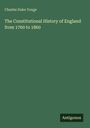 Oben Text: "Charles Duke Yonge". Mittig: "The Constitutional History of England from 1760 to 1860". Unten rechts: "Antigonos".