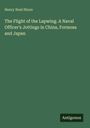 Henry Noel Shore: The Flight of the Lapwing. A Naval Officer's Jottings in China, Formosa and Japan, Buch
