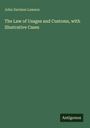 Grünes Buchcover, Text: "John Davison Lawson. The Law of Usages and Customs, with Illustrative Cases." Unten: "Antigonos."