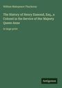 „William Makepeace Thackeray. The History of Henry Esmond, Esq., a Colonel in the Service of Her Majesty Queen Anne. Antigonos.“