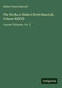 Titel: "The Works of Hubert Howe Bancroft, Volume XXXVII: Popular Tribunals. Vol. II." Grüner Hintergrund. Unten rechts: "Antigonos".
