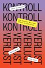 Texte: "ROBEERT ERLINGHAGEN" auf weiß, "EIN VERSUCH, WELT UND ARBEIT ZU VERSTEHEN" auf gelb. Hintergrund: "KONTROLLVERLUST".