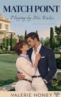 „MATCH POINT. Playing by His Rules. DARK SPORTS ROMANCE. VALERIE HONEY“ Zwei Männer, einer in Blazer, einer in Tennis-Kleidung.