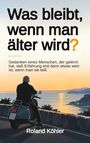 Text: „Was bleibt, wenn man älter wird? Gedanken eines Menschen... Roland Köhler.“ Illustration: Eine Person auf einem Roller blickt auf ein Meer bei Sonnenuntergang.