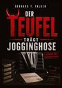 „Der Teufel trägt Jogginghose“ von Gerhard T. Falken. Ein Schreibtisch mit Dokumenten, Tasse und einem Sessel.