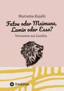 Text: "Mariama Kujabi. Fatou oder Maimuna, Lamin oder Essa? Vornamen aus Gambia." Ein Löwenkopf, unten gelbe Muster.