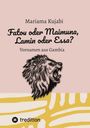 "Mariama Kujabi - Fatou oder Maimuna, Lamin oder Essa? Vornamen aus Gambia." Eine Illustration eines brüllenden Löwen.