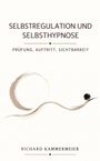 „Selbstregulation und Selbsthypnose. Prüfung, Auftritt, Sichtbarkeit.“ Darunter eine abstrakte Linie mit Kreis. Darunter: Richard Kammermeier.
