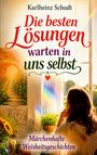 Karlheinz Schudt: Die besten Lösungen warten in uns selbst, Buch