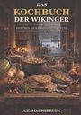 „Das Kochbuch der Wikinger: Zwischen archäologischem Befund und kulinarischer Rekonstruktion“. Rustikaler Tisch mit Speisen.