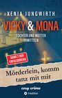 „Vicky & Mona: Tochter und Mutter ermitteln“ ist mit einer nächtlichen Szene auf einem Schiff illustriert. Ein Arm ragt aus dem Wasser.