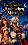 Text: "Die Schönsten Arabischen Märchen", "Asma Vayisourova", "Sham Verlag". Orientalische Illustration mit Figuren vor Palästen.