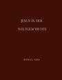 Roman Nies: Jesus in der Weltgeschichte, Buch