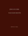 Roman Nies: Jesus in der Weltgeschichte, Buch