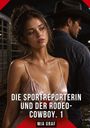 Mia Graf: Die Sportreporterin und der Rodeo-Cowboy. 1, Buch