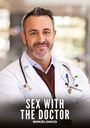 Text: "Sex with the Doctor" und "Manuel García". Ein Mann mittleren Alters im Arztkittel lächelt selbstbewusst.