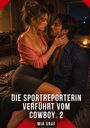 Mia Graf: Die Sportreporterin verführt vom Cowboy. 2, Buch
