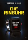 Siegfried H. Huber: Die Ringuhr, Buch