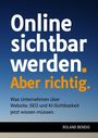 "Online sichtbar werden. Aber richtig. Was Unternehmen über Website, SEO und KI-Sichtbarkeit jetzt wissen müssen." - Blaues Hintergrund, unten steht "ROLAND BENDIG".