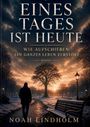 "Eines Tages ist Heute: Wie Aufschieben ein ganzes Leben zerstört. Roman. Noah Lindholm." Winterlicher Parkweg.